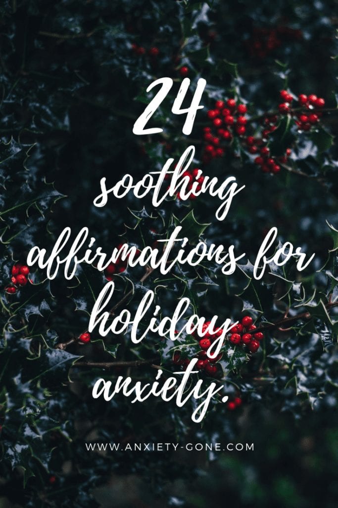 affirmations for holiday anxiety, affirmations for holiday stress, affirmations for seasonal depression, positive affirmations for the holidays, ways to deal with holiday anxiety, ways to deal with holiday stress, seasonal depression, seasonal anxiety, winter anxiety, winter depression, seasonal affective disorder, does anxiety get worse in winter, does depression get worse in winter,