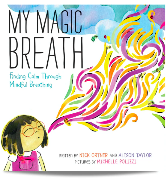 books for kids mental health, books for kids with anxiety, mental health childrens book, books for childrens mental health, children's book with important message, my magic breath book, finding calm through mindful breathing book